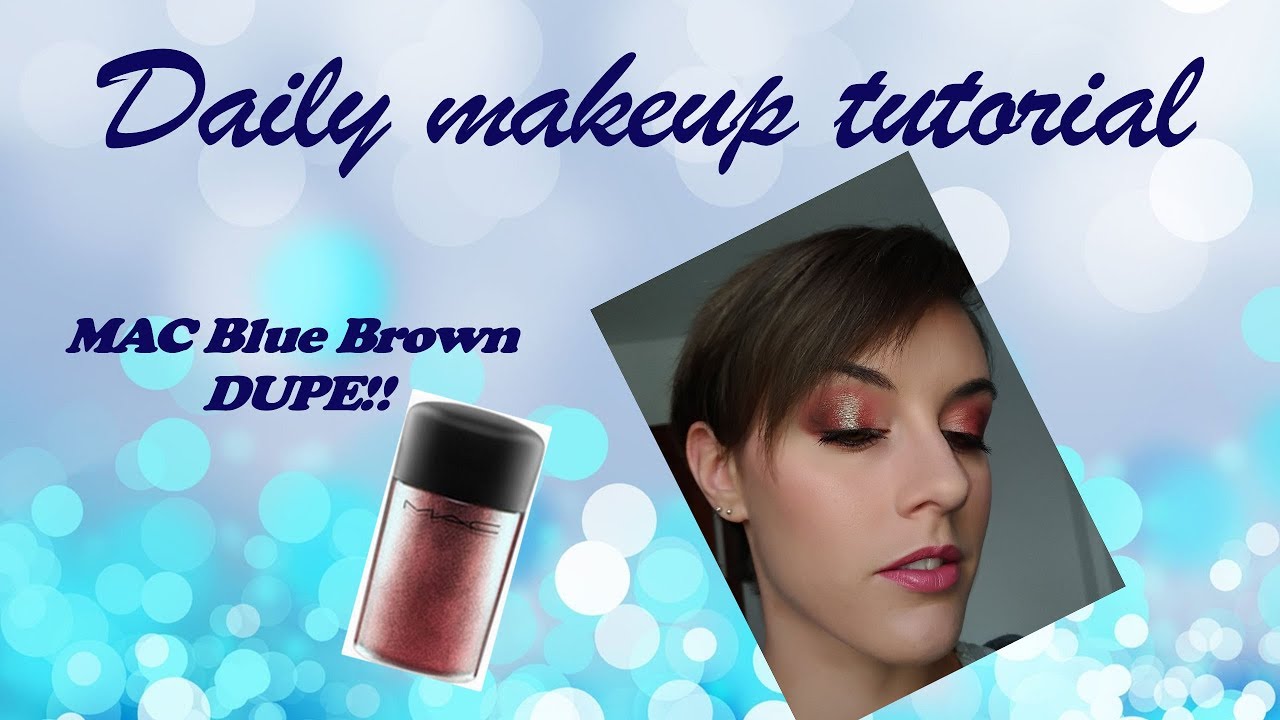 Daily makeup with MAC blue brown dupe! || Makeup per tutti i giorni con il dupe di MAC blue brown!
