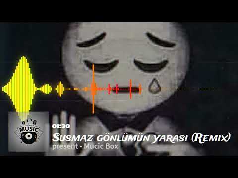 Susmaz gönlümün yarası Remix💔