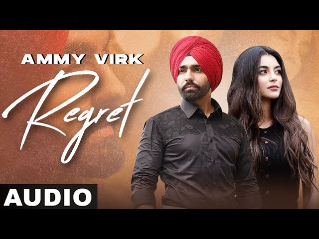 Regret (Full Audio) | Ammy Virk | Gold Boy | Simar Doraha | Latest Punjabi Song 2021 | Speed Records