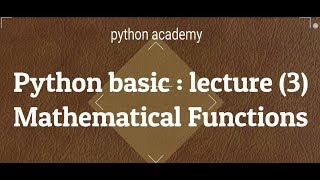 Python Programming Tutorial:  Mathematical Functions