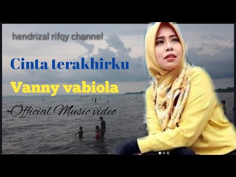 Cinta terakhirku vanny vabiola[ Official Musik Video ]
