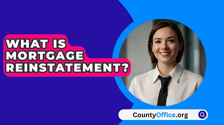 What Is Mortgage Reinstatement? - CountyOffice.org