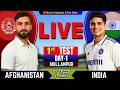 🔴IND vs AFG, 1st Test DAY 1 | Live Cricket match Today | INDIA vs AFGHANISTAN Live | Today Match