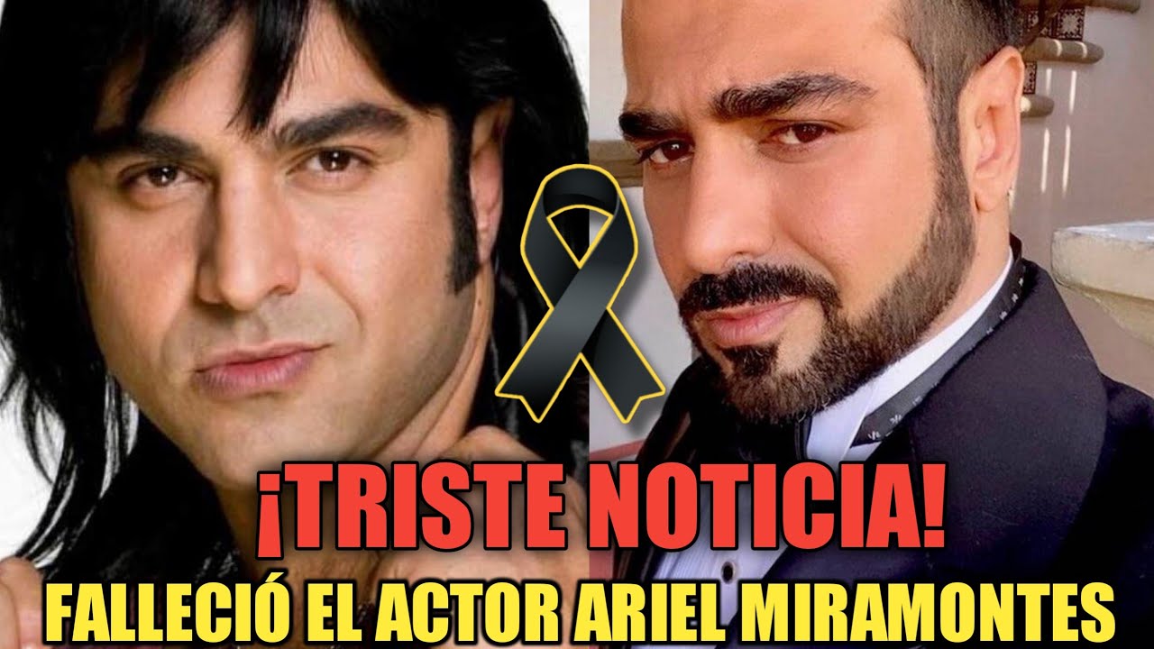 Fallece la tarde de hoy el queridísimo actor Mexicano ARIEL MIRAMONTES de Nosotros los Guapos