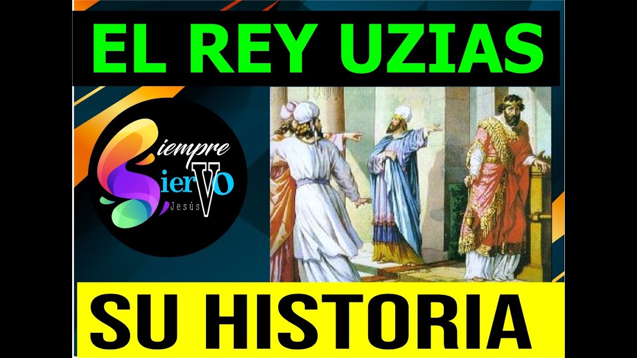 EL REY UZIAS - YouTube