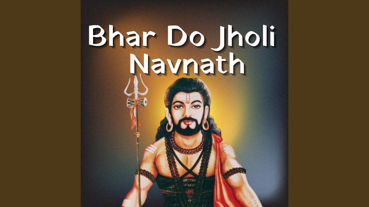 Bhar Do Jholi Navnath