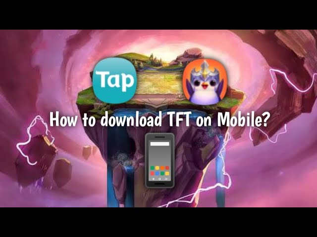 THE COMPLETE TFT SET 3 BEGINNER GUIDE [MOBILE & PC], TFT DOWNLOAD  IOS/ANDROID