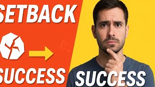 How to Turn Setbacks into Setups for Success