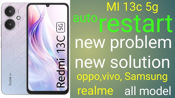 Mi 13c 5g auto restart problem 2. Mi 13c auto restart problem 3.Mi 12 auto restart problem