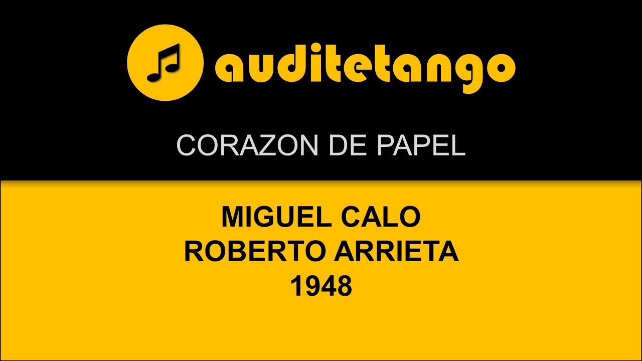 CORAZON DE PAPEL - MIGUEL CALO - ROBERTO ARRIETA - 1948 - TANGO CANTATO