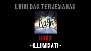 Illuminati - Korn (lirik terjemahan)