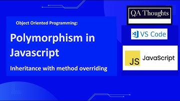 Polymorphism In JavaScript | OOP | Method Override | QA Thoughts