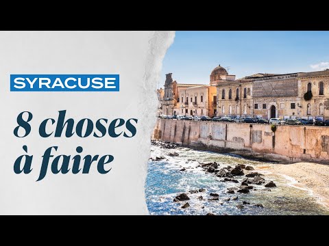 Sicile : ce qu'il faut faire à Syracuse