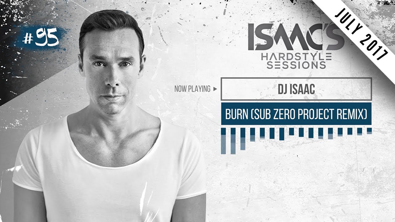 ISAAC'S HARDSTYLE SESSIONS #95 | JULY 2017