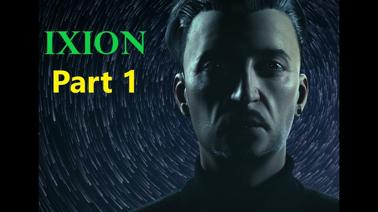 IXION PLAYTHROUGH (No Commentary) Part 1