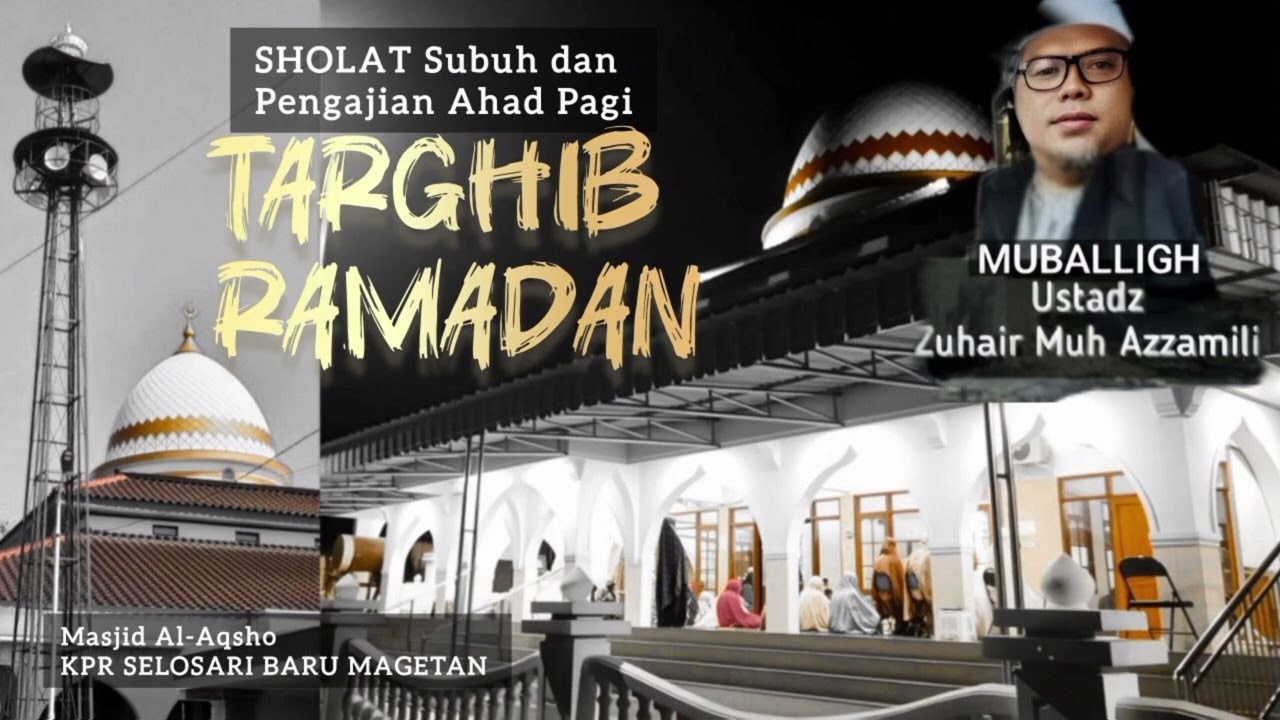 SHOLAT SUBUH & PENGAJIAN AHAD PAGI | TARGHIB RAMADAN 1447 H - Masjid Al Aqsho KPR Selosari  Magetan