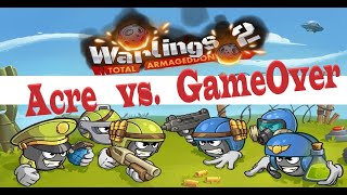 Acre vs. GameOver - Warlings 2 Total Armageddon
