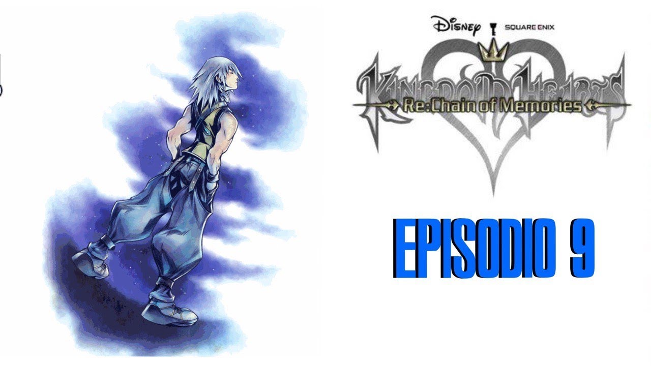 KINGDOM HEARTS SAGA - RISCOPERTA - KINGDOM HEARTS RE: CHAIN OF MEMORIES - EPISODIO 9