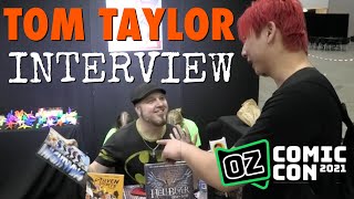 Famous TOM TAYLOR Interview Oz Comic Con 2021 Profile