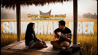 Sakik Batamu Ubek  David Iztambul  Reggae Cover Terbaik By wm Cover 2026