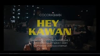 Cocorasman - Hey Kawan