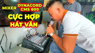 Mixer CỰC HỢP với HÁT VĂN | Mua mixer DYNACORD CMS 600 về làm hát văn, anh Miên ở Hưng Yên