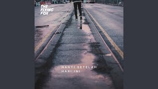 Nanti Setelah Hari Ini