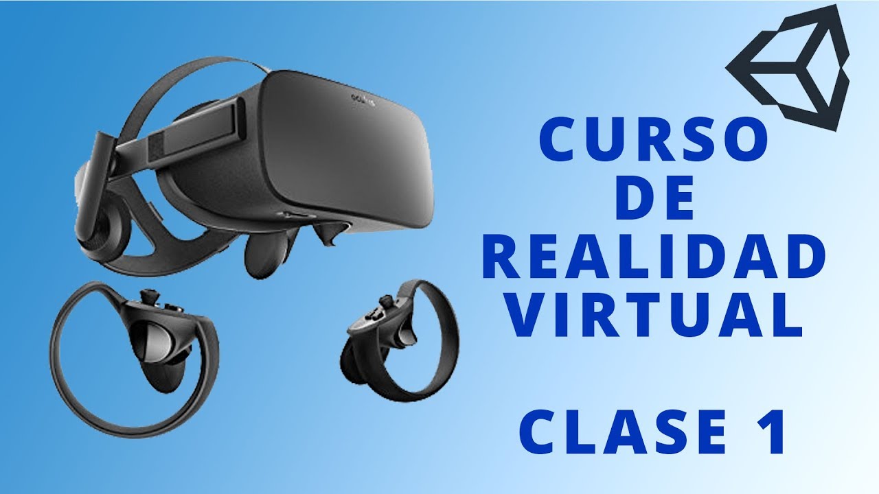 Clase 1 | Configuración | Curso Realidad Virtual con Unity y Oculus ...
