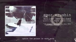 Egor Erushin - Hollow Revisited Instro By I Keep My Enemies Close