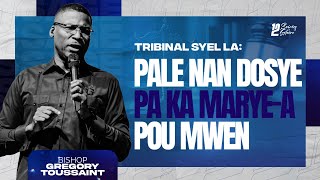 Tribinal Syèl La Pale Nan Dosye Pa Ka Marye-a Pou Mwen! | Gregory Toussaint | Shekinah.fm