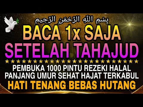 Sempatkan Baca 1x Setelah Tahajud | Doa Pembuka Rezeki Dari Segala Penjuru, Doa Pelunas Hutang