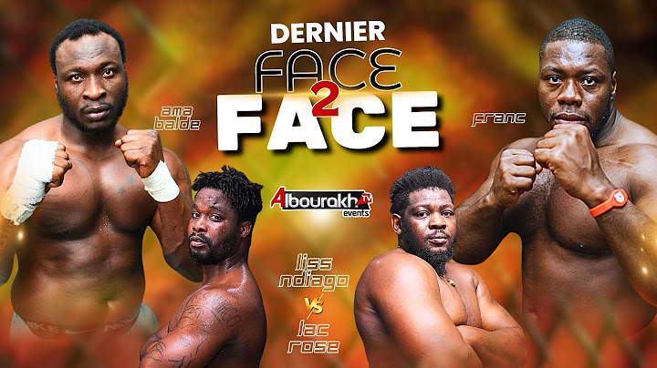 Direct - Dernier Face à Face Ama Baldé vs Franc - Lisse Ndiago vs Lac Ross