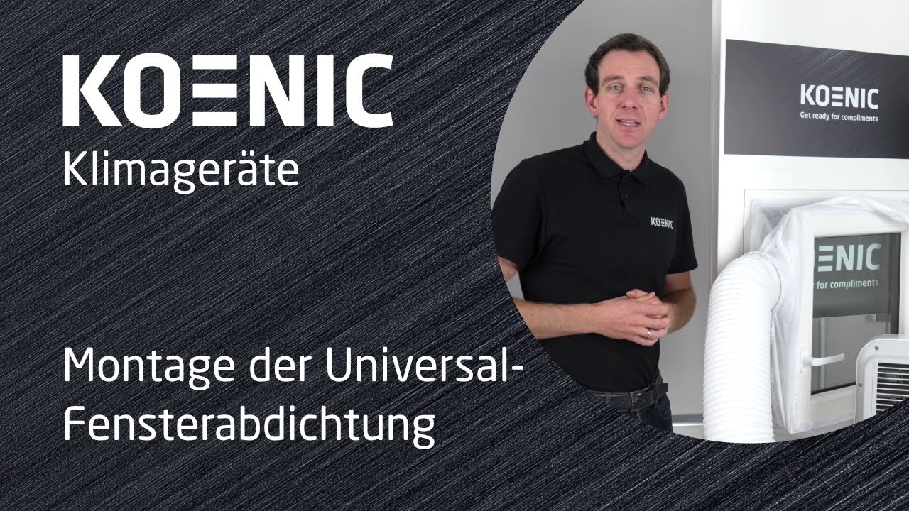 Wer Ist Der Hersteller Von Koenic KOENIC Klimageräte | Montage der Universal-Fensterabdichtung - YouTube