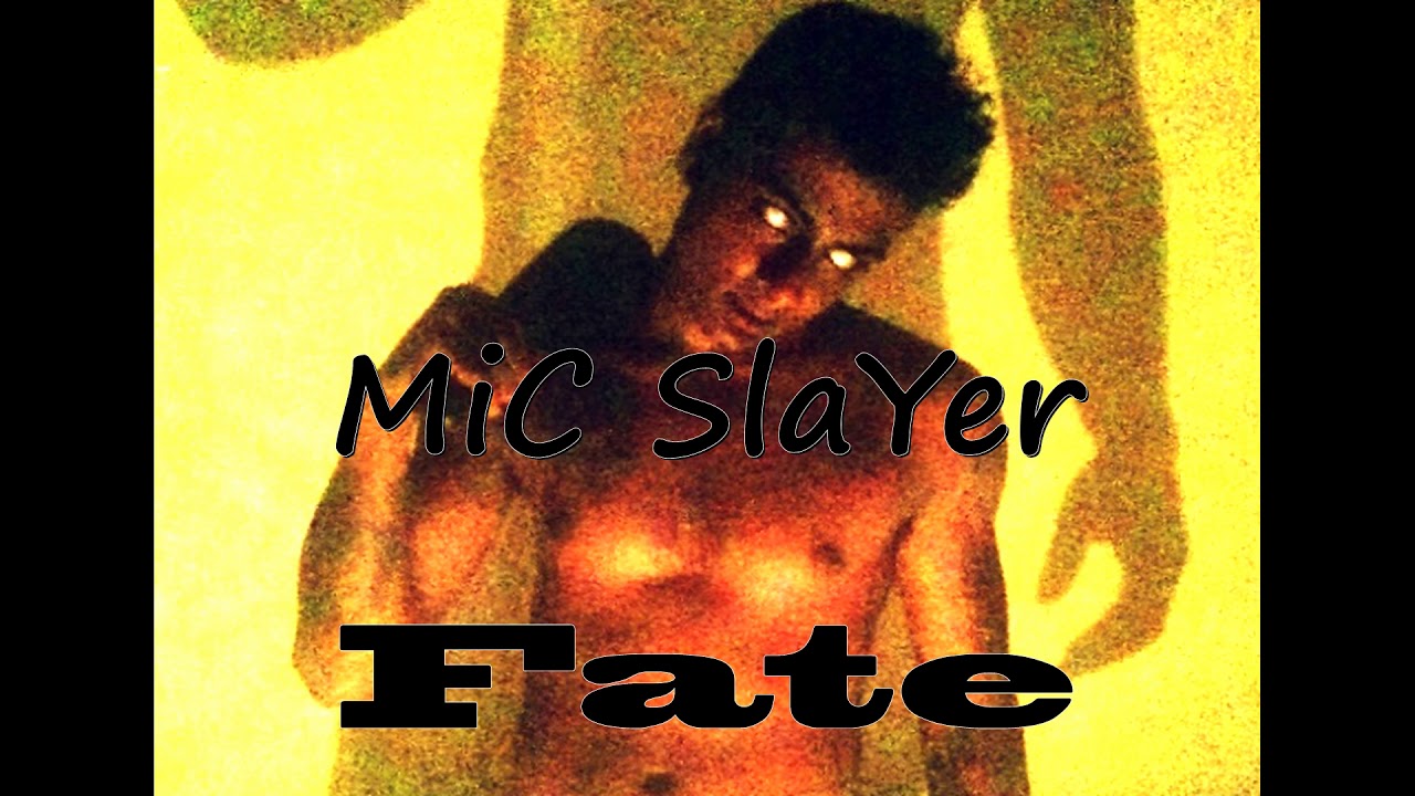 MiC Slayer - Fate