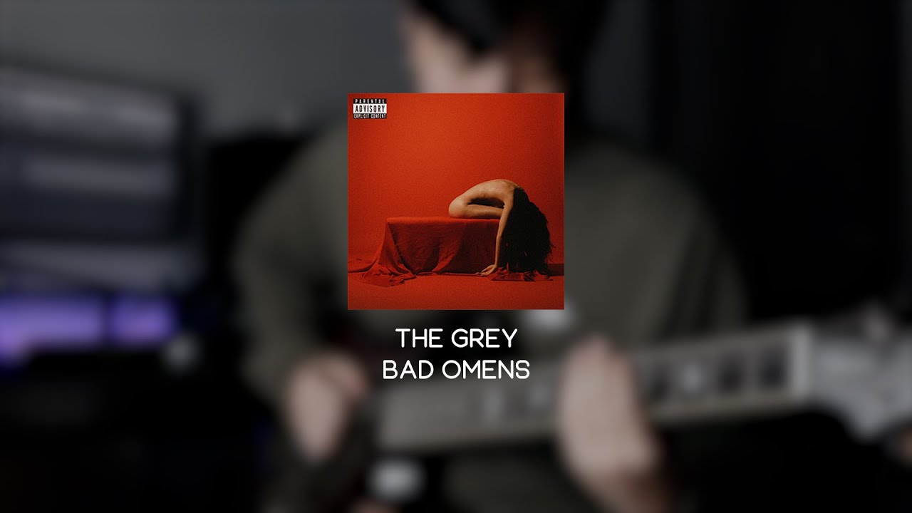 That Riff In The Grey - Bad Omens