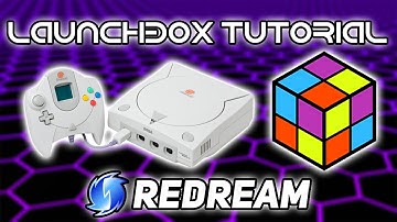 Dreamcast - LaunchBox Tutorial