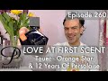 12 Years Of Persolaise & Tauer Orange Star review on Love At First Scent episode 260