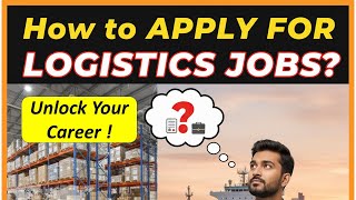 how to apply for logistics jobs | how to get job in logistics