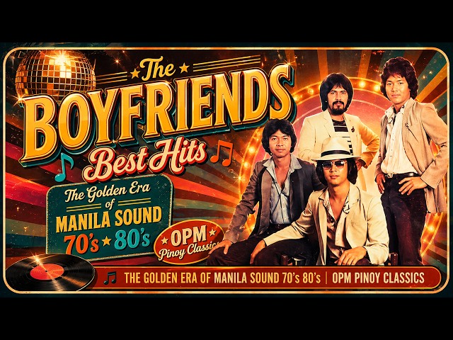 The Boyfriends Best Hits 🎶The Golden Era of Manila Sound 70's