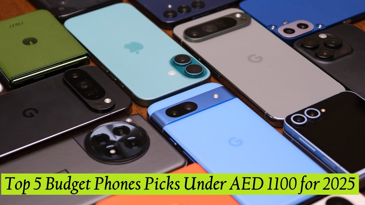 Top 5 Budget Phones Picks Under AED 1100 for 2025 - YouTube