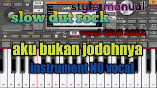 slow dut rock AKU BUKAN JODOHNYA versi ORG 2022 set manual.