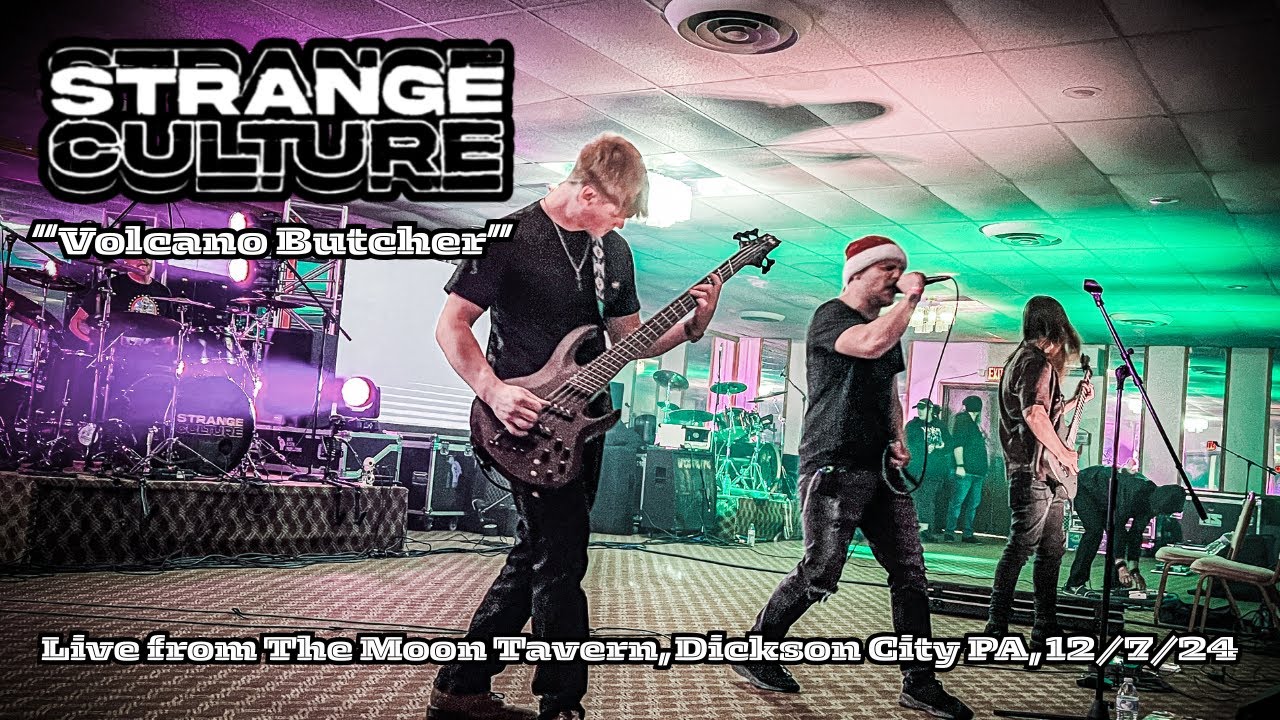 Strange Culture - Volcano Butcher | Live from The Moon Tavern, Dickson City PA, 12/7/24