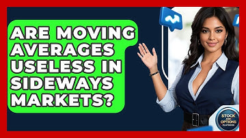 Are Moving Averages Useless In Sideways Markets? - Stock and Options Playbook