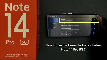 How to Enable Game Turbo on Redmi Note 14 Pro 5G?