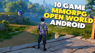 10 Game MMORPG Open World Terbaik Android 2026 | Grafik HD
