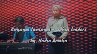 Lagu Makassar mengiris hati || Angngai taningai - udhin leaders by.Nadia Amalia || cipt: Lukman Rola