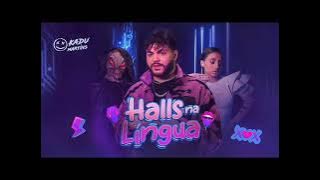 KADU MARTINS ( Halls NA LINGUA ) MUSICA NOVA 🤠 💥💥💥💥