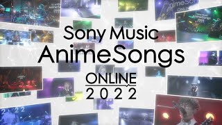 2022.1.8/1.9 Sony Music AnimeSongs ONLINE 2022 Live Digest 【DAY1】