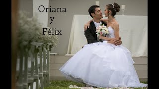 MATRIMONIO ORIANA Y FÉLIX