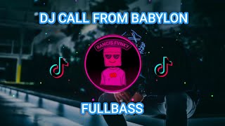 DJ CALL FROM BABYLON FULLBASS REMIX BY RANCIS FVNKY new 2022